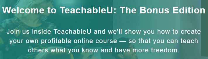 Teachable Welcome to TeachableU The Bonus Edition Teachable Welcome to TeachableU The Bonus Edition