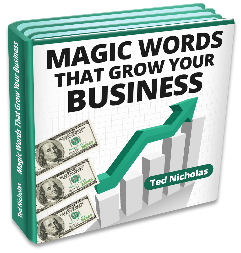 Ted Nicholas Magic Words That Grow Your Business Ted Nicholas Magic Words That Grow Your Business