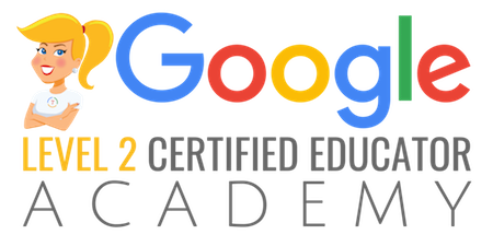 The Google Certified EDUCATOR Academy (LEVEL 2) The Google Certified EDUCATOR Academy (LEVEL 2)