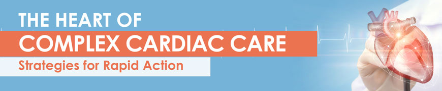 The-Heart-of-Complex-Cardiac-Care-Strategies-for-Rapid-Action