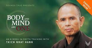 Thich Nhat Hanh (Sounds True) – Body and Mind Are One Thich Nhat Hanh (Sounds True) - Body and Mind Are One