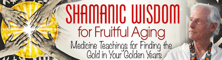 Tom-Pinkson-Shamanic-Wisdom-for-Fruitful-Aging-2