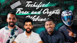Toshified Forex & Crypto Webinars