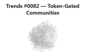 TrendsVC PRO 0082 – Token Gated Communities