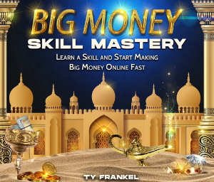 Ty Frankel Big Money Skill Mastery