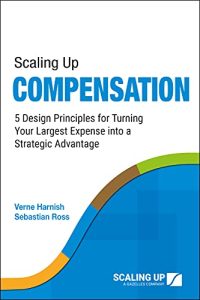Verne Harnish – Scaling Up Compensation