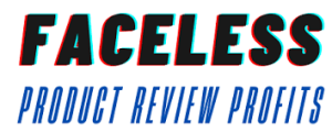 Faceless Product Review Profits - Earn $250 - $500 Per Day Reviewing Products Around Your House