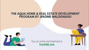 Jerome Maldonado - The Aqua Home & Real Estate Development Program