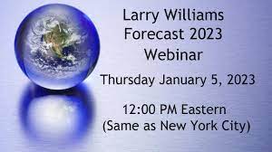 Larry Williams - Forecast Webinar 2023