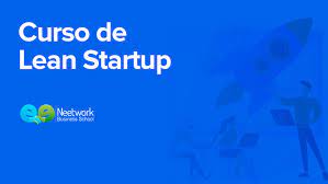 Neetwork Business School - Curso de Lean Startup