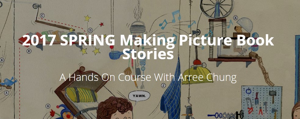 Arree Chung – 2017 FALL Making Picture Book Stories Arree Chung - 2017 FALL Making Picture Book Stories