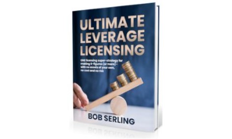 Bob Serling – Ultimate Leverage Licensing Express 2023 Bob Serling - Ultimate Leverage Licensing Express 2023