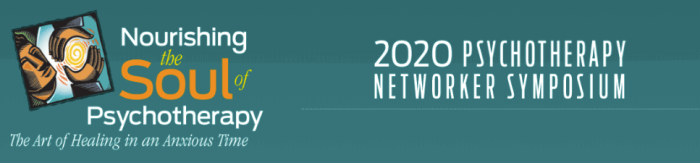 2020 Symposium Virtual Experience - Nourishing the Soul of Psychotherapy