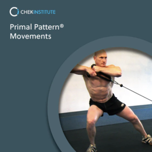Paul Chek - Primal Pattern® Movements