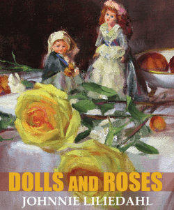 Johnnie Liliedahl - Dolls & Roses