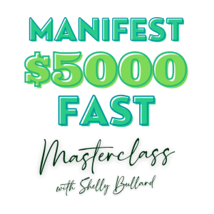 Shelly Bullard - Manifest $5000 Fast Masterclass