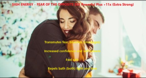 Sigh Energy - Fear of the Opposite Sex Powerful Plus +11x(Extra Strong)