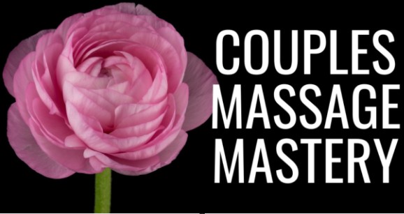 Pleasure Mechanics - Couples Massage Mastery