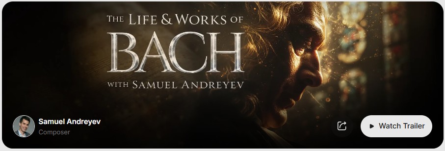 Samuel Andreyev - The Life & Works of Bach